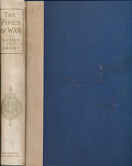 The Pipes of War. A Record of the Achievements of Pipers of Scottish and Overseas Regiments During the War 1914-18. Limited edition.