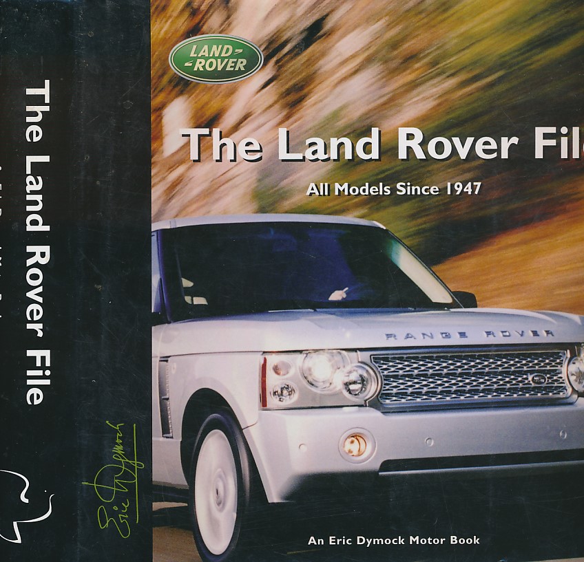 Land Rover File. All Models Since 1947.