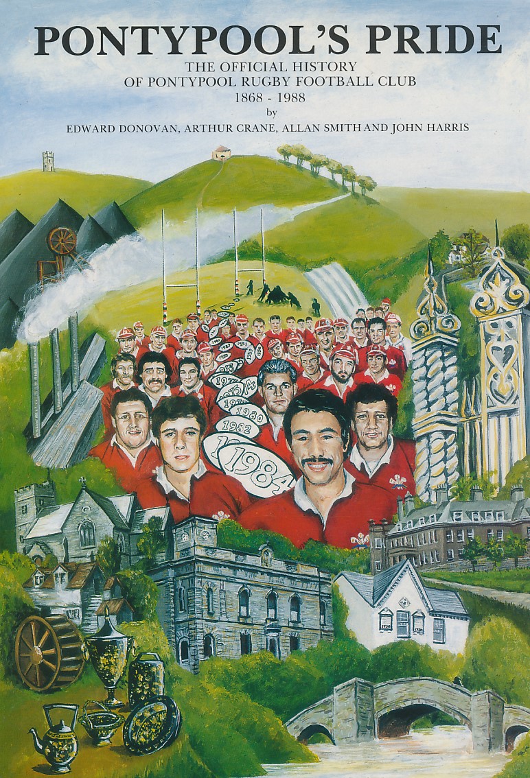 Pontypool's Pride. The Official History of Pontypool Rugby Club 1968 - 1988