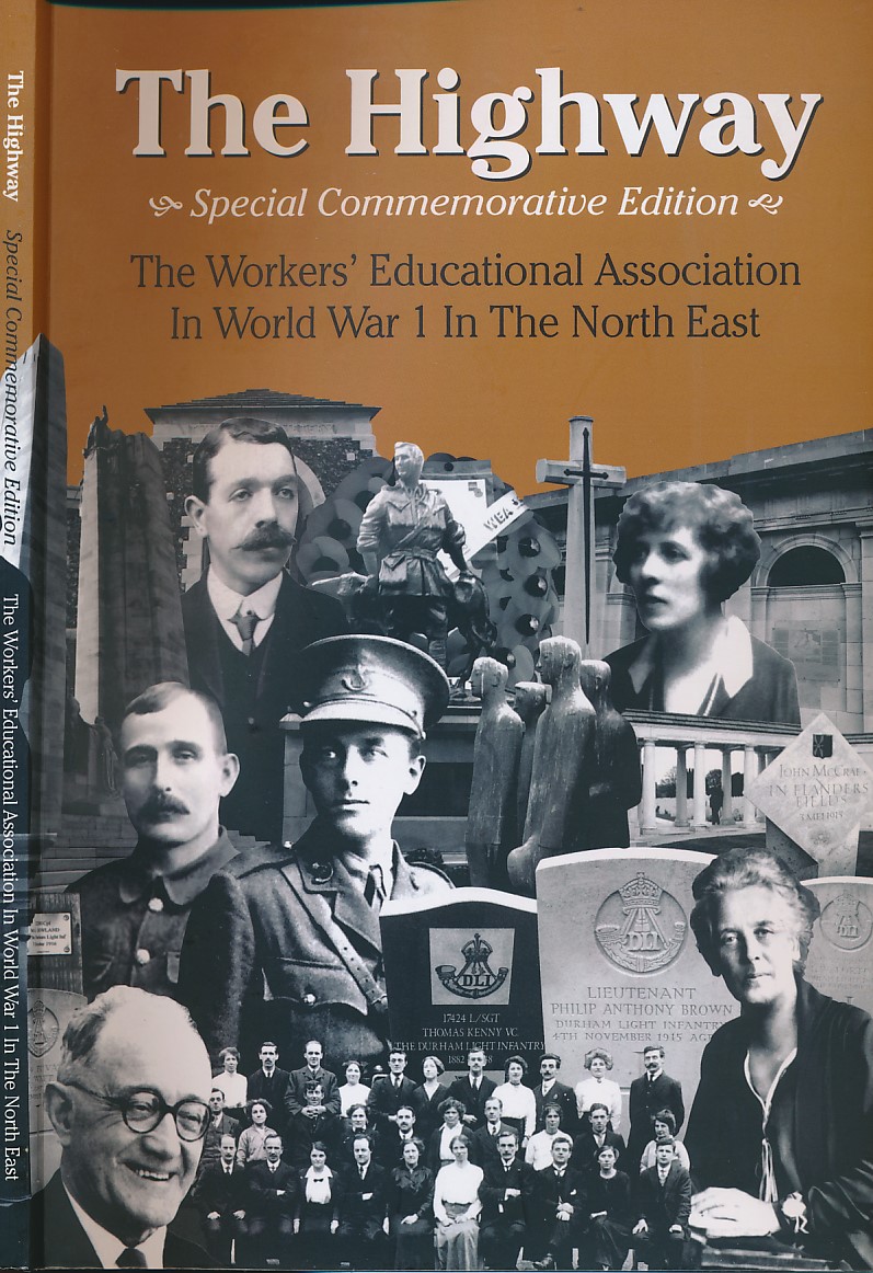 The Highway. Special Commemorative Edition. The Workers Educational Association in World War 1 In The North East