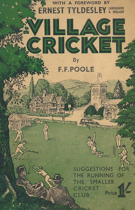 Village Cricket. Hints on the Running of the Smaller Cricket Club