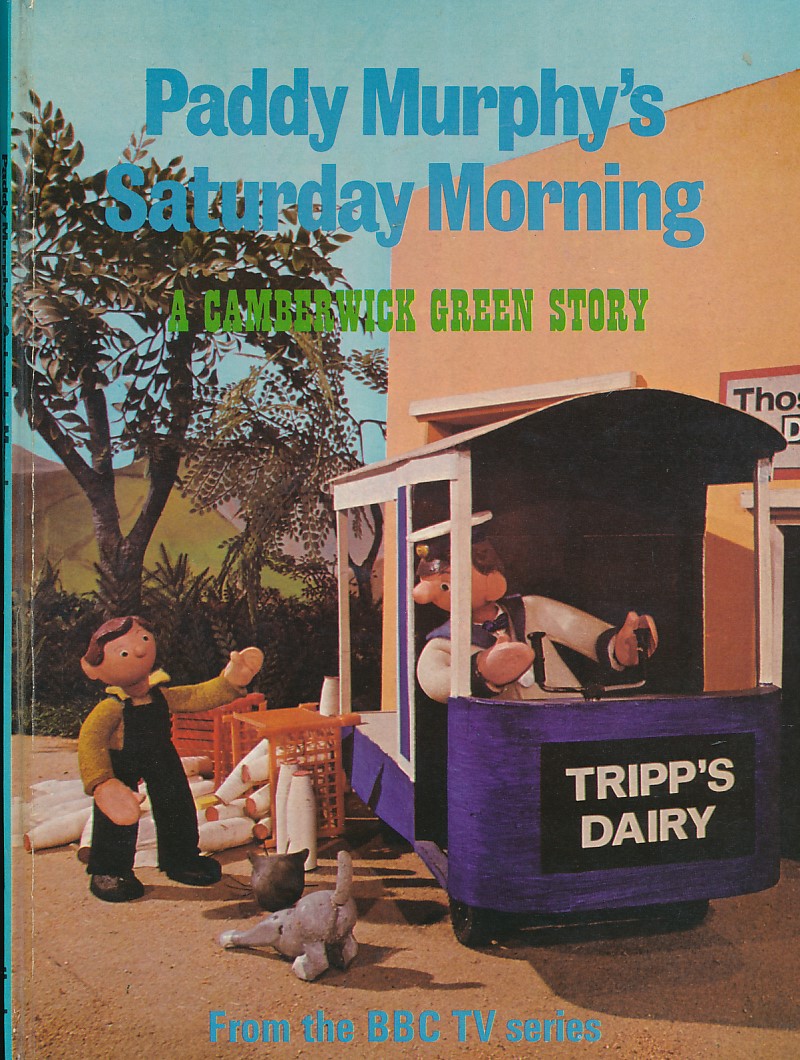 Paddy Murphy's Saturday Morning. A Camberwick Green Story