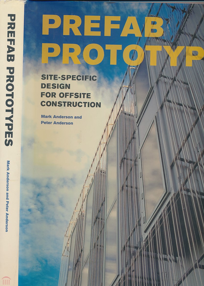 Prefab Prototypes. Site-Specific Design for Offsite Construction