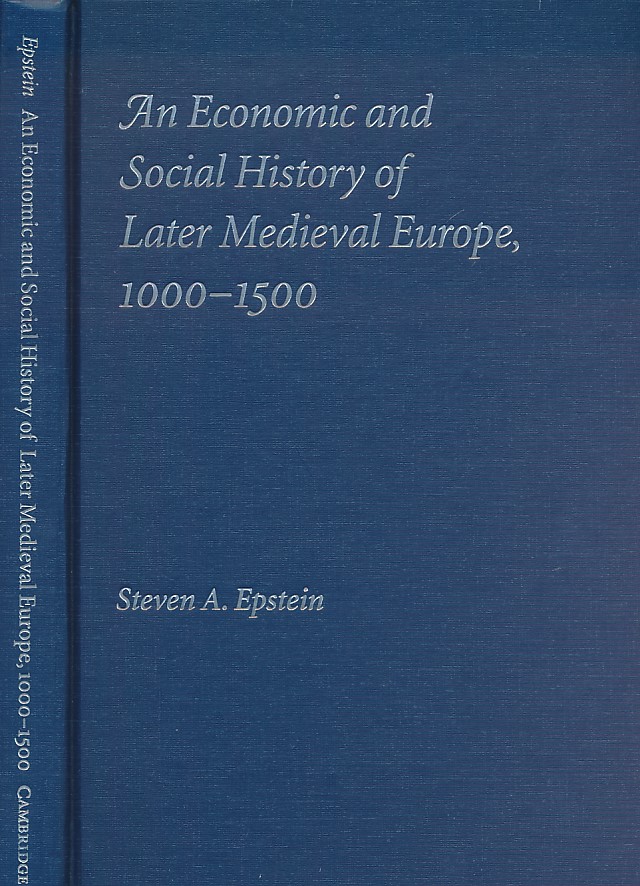 An Economic and Social History of Later Medieval Europe 1000 - 1500