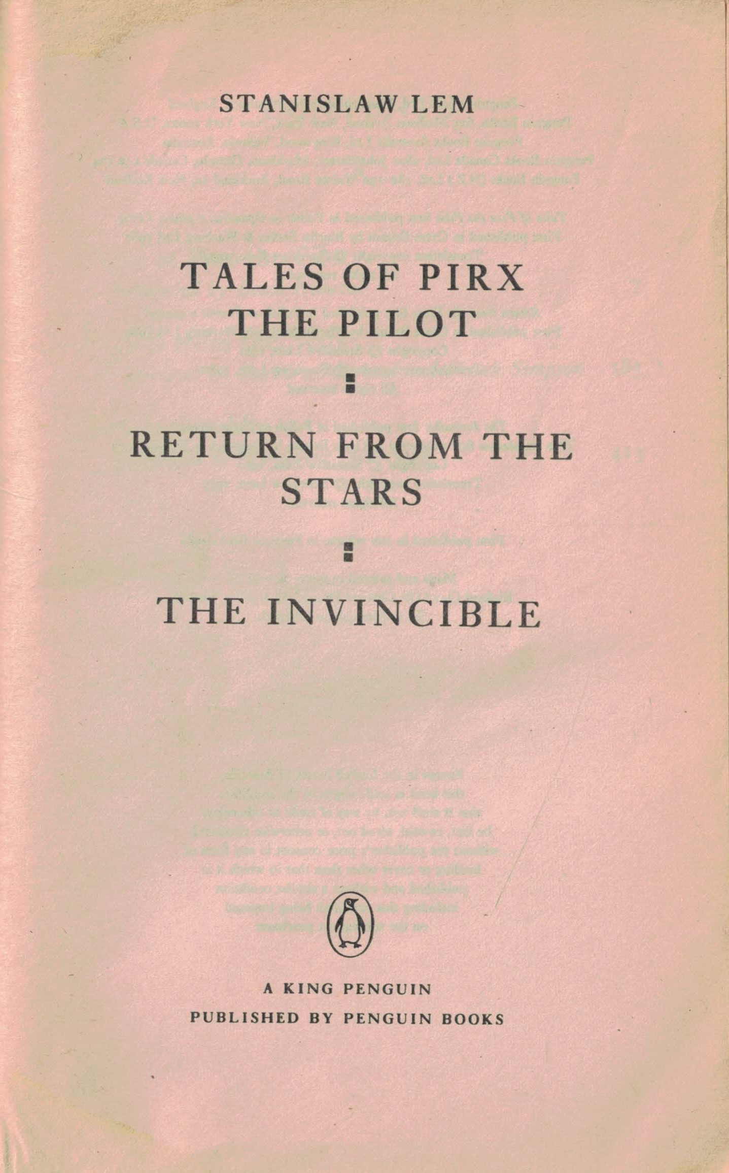 Tales of Pirx the Pilot + Return from the Stars + The Invincble. Penguin single volume edition.
