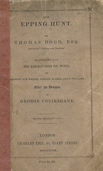 HOOD, THOMAS; CRUIKSHANK, GEORGE [ILLUS.] - The Epping Hunt