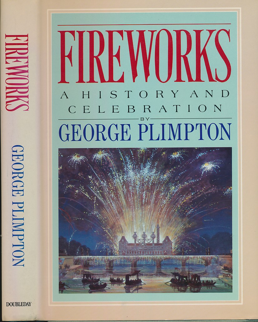 Fireworks A History and Celebration. Signed copy