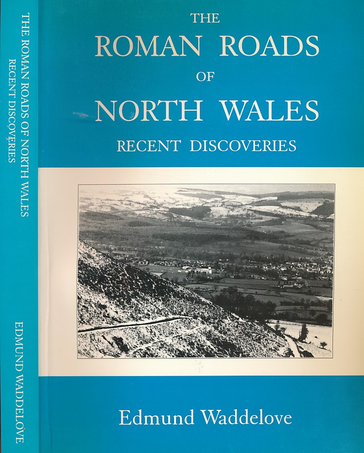 The Roman Roads of North Wales. Recent Discoveries. Signed copy
