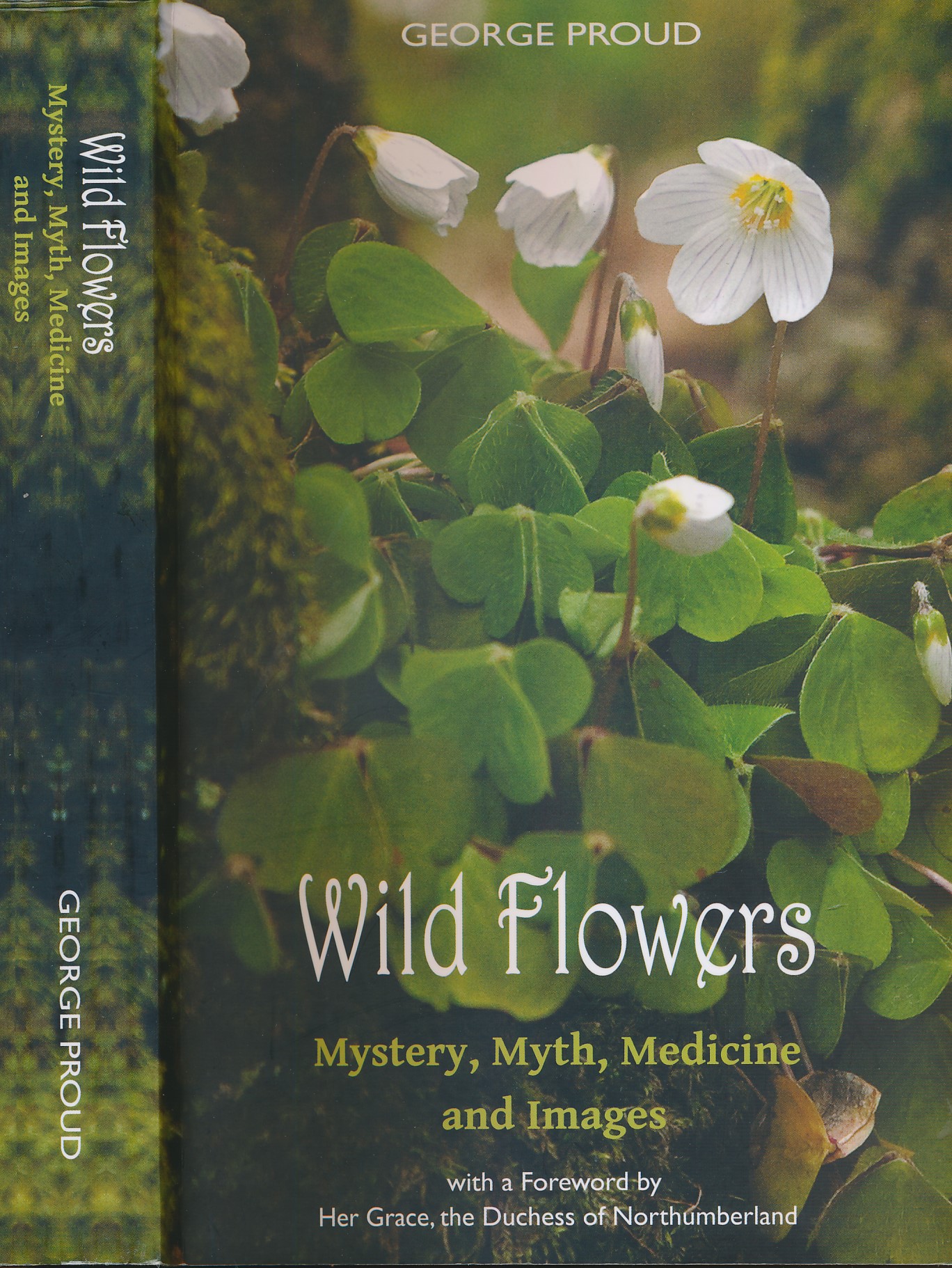 Wild Flowers. Mystery, Myth, Medicine and Images. Signed copy