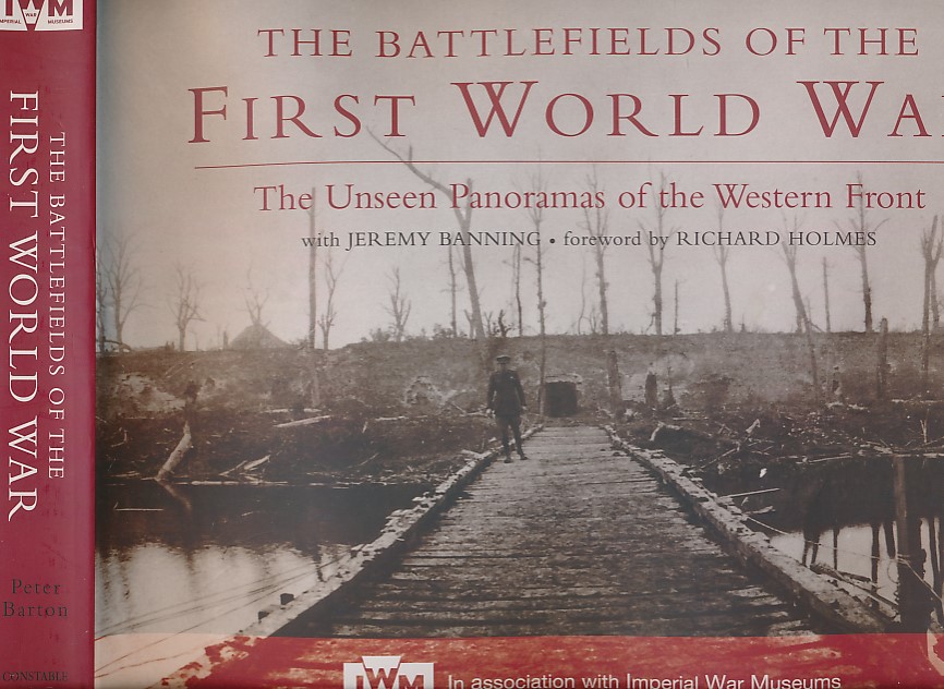 The Battlefields of the First World War. The Unseen Panoramas of the Western Front