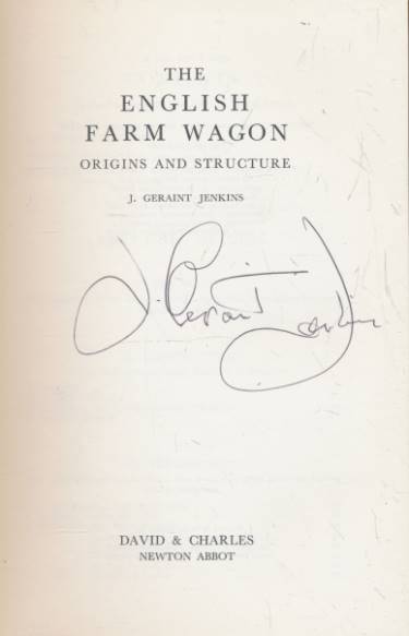 The English Farm Wagon. Origins and Structure. Signed copy.