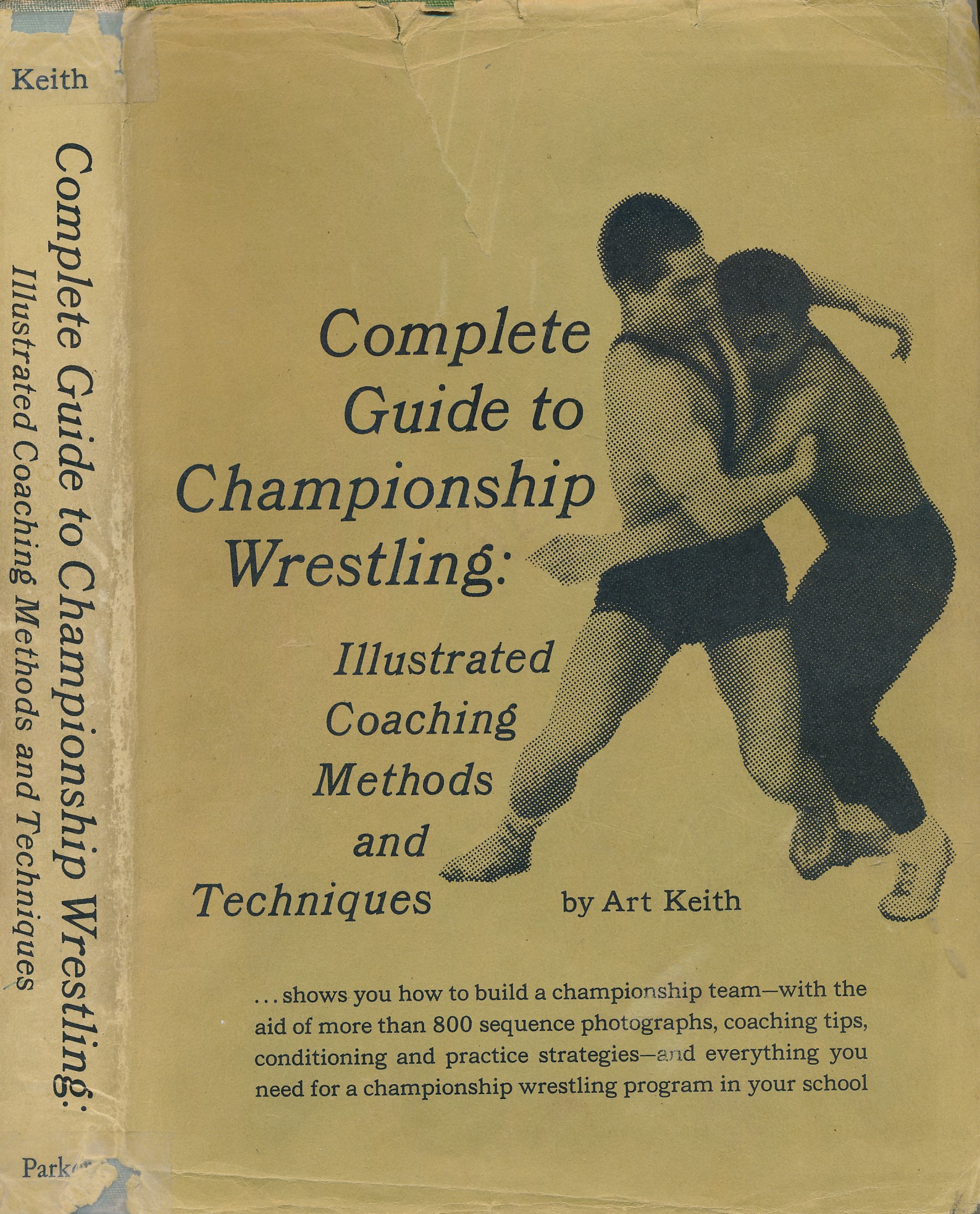Complete Guide to Championship Wrestling: Illustrated Coaching Methods and Techniques