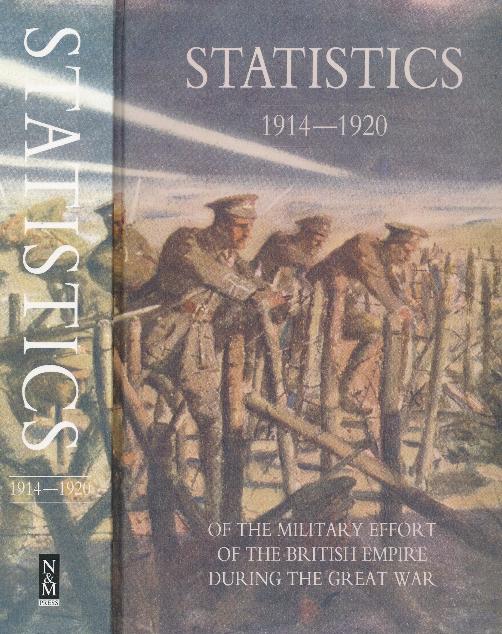 Statistics 1914-1920. Of the Military Effort of the British Empire During the Great War
