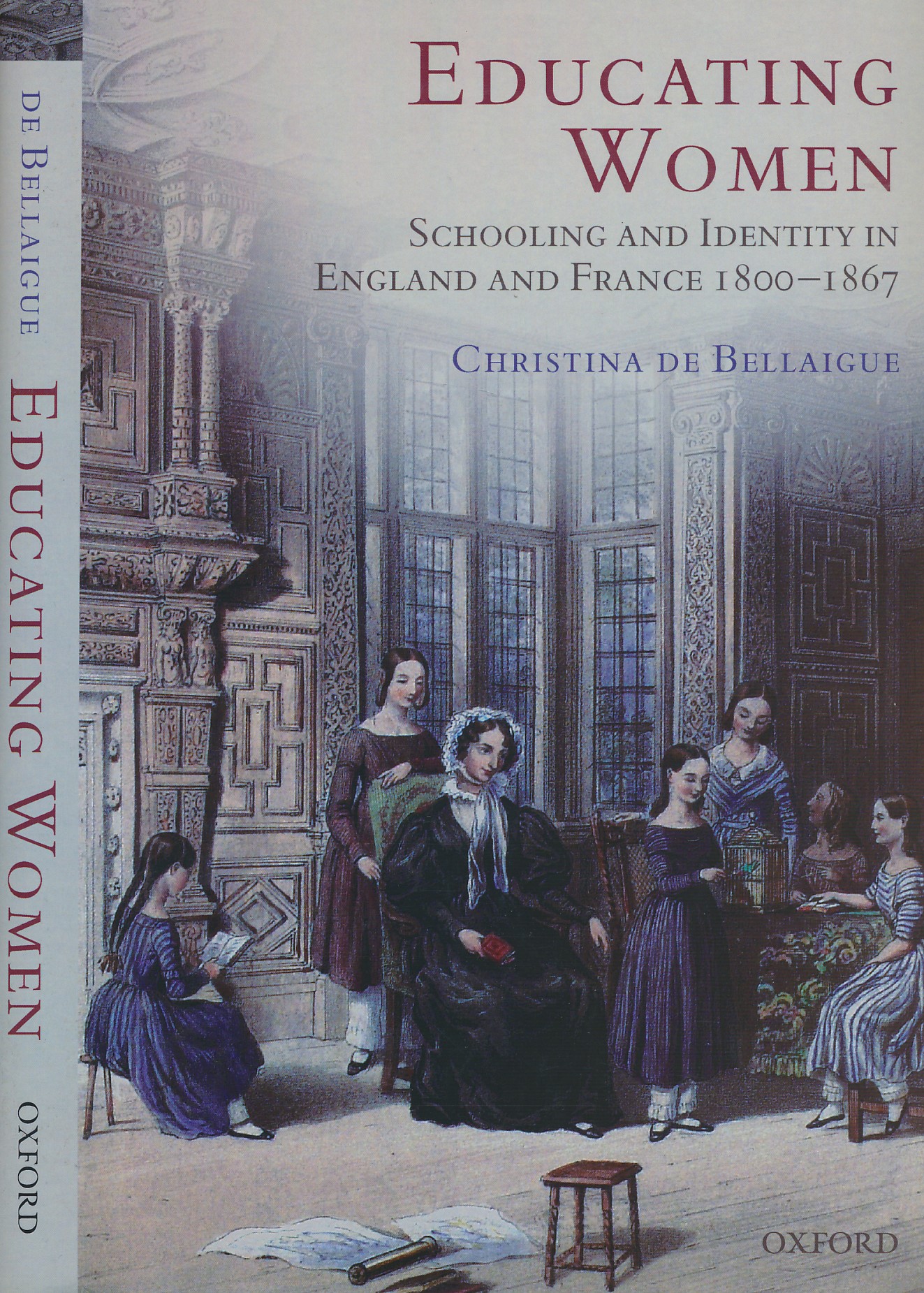 Educating Women. Schooling and Identity in England and France 1800 - 1867