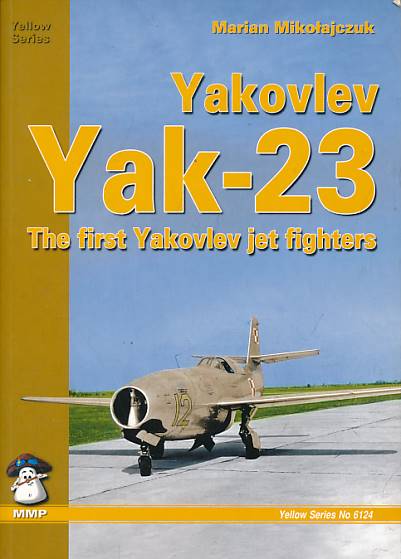 Yakovlev Yak-23. The First Yakovlev Jet Fighters.