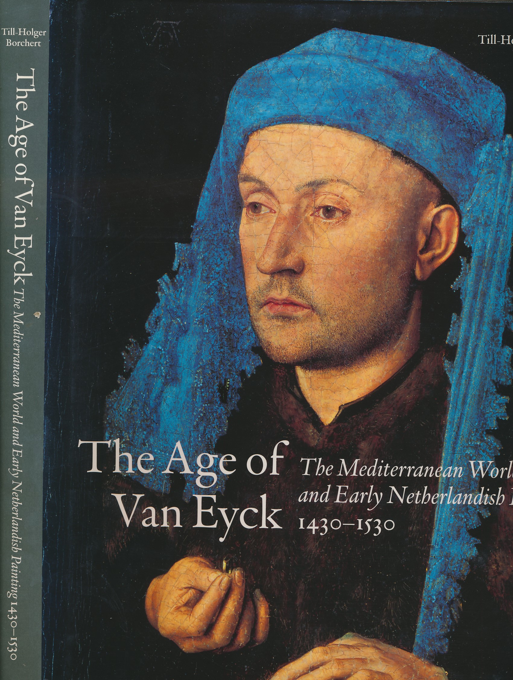 The Age of Van Eyck. The Mediterranean World and Early Netherlandish Painting 1430-1530