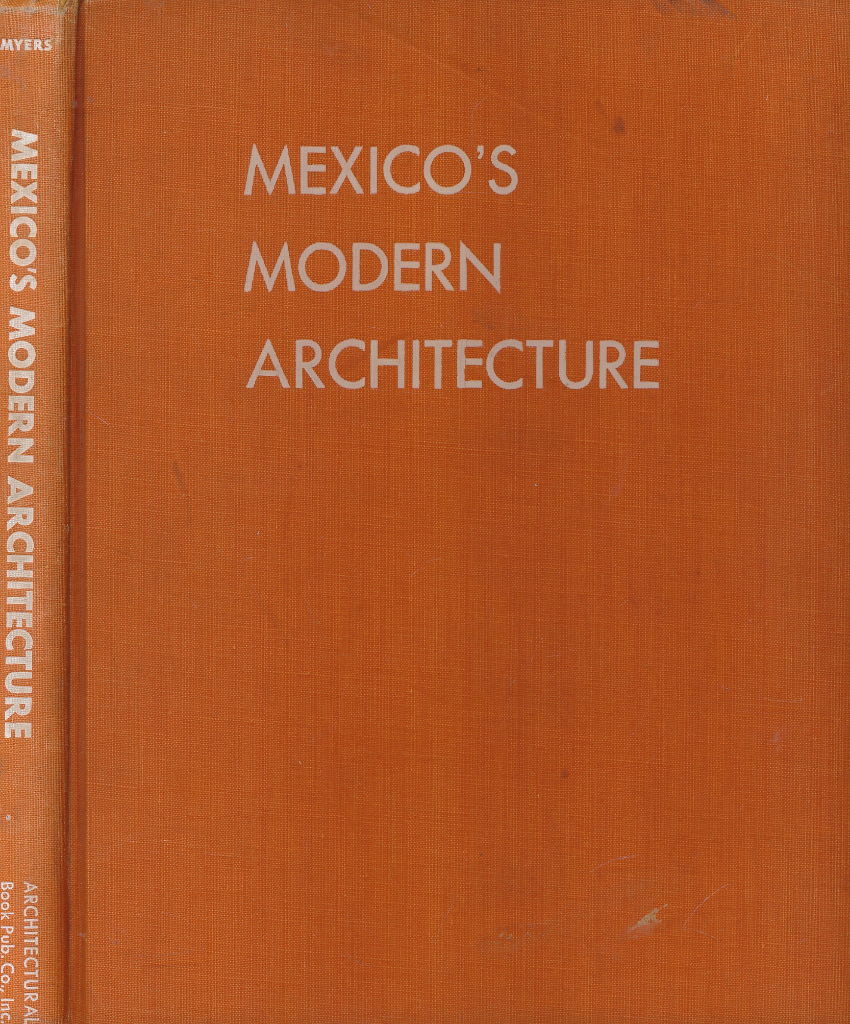 Mexico's Modern Architecture. Signed copy,