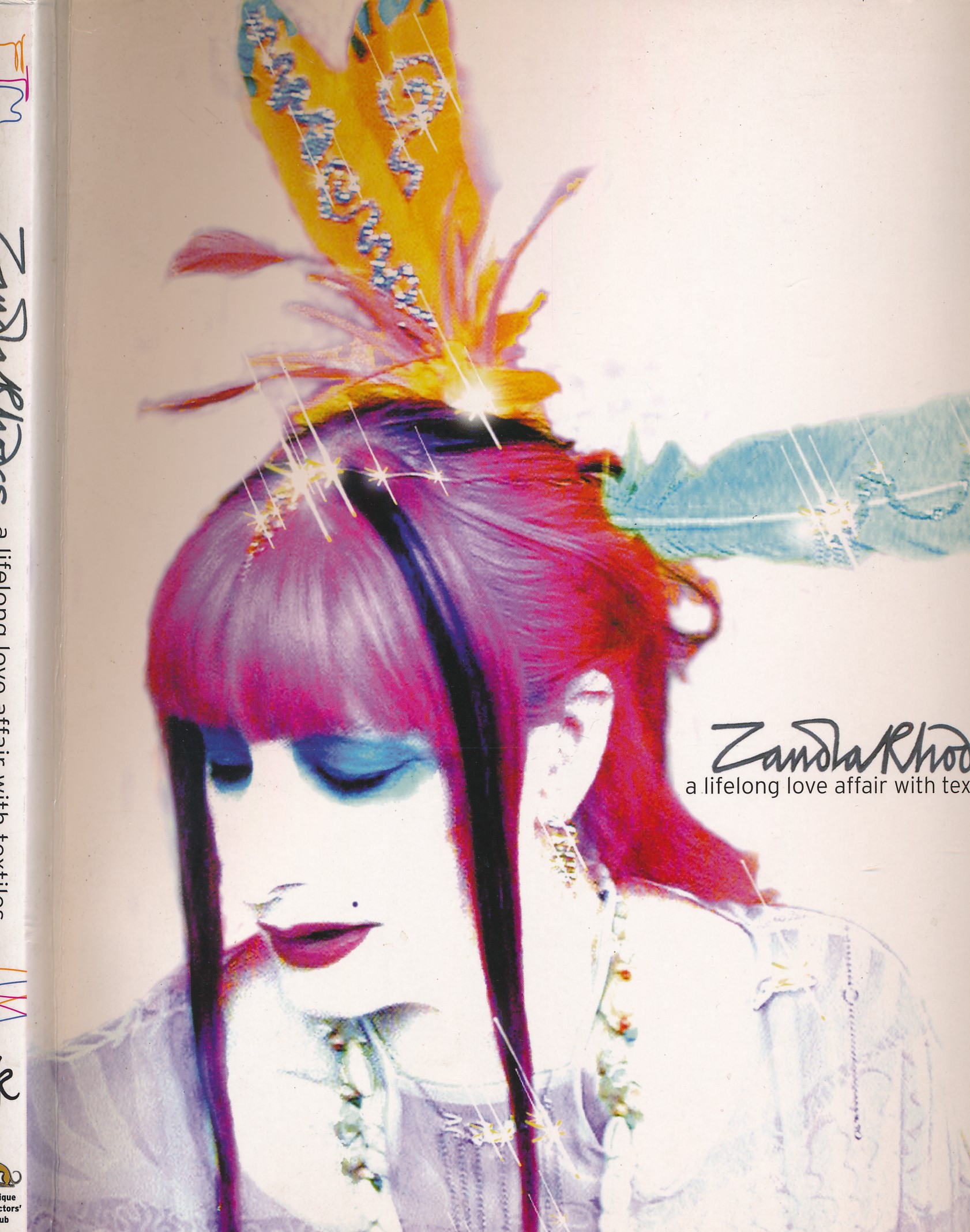 Zandra Rhodes. A Lifelong Love Affair with Textiles. Signed copy