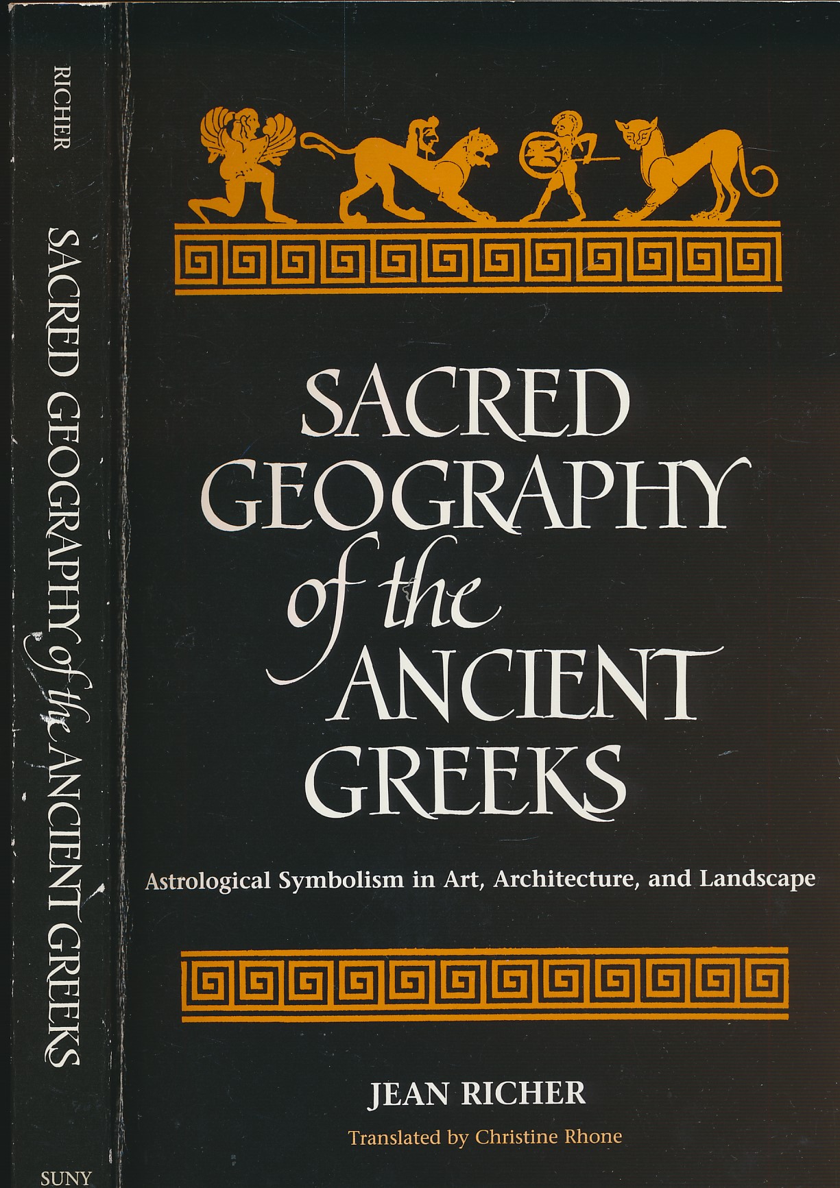 Sacred Geography of the Ancient Greeks. Astrological Symbolism in Art, Architecture and Landscape
