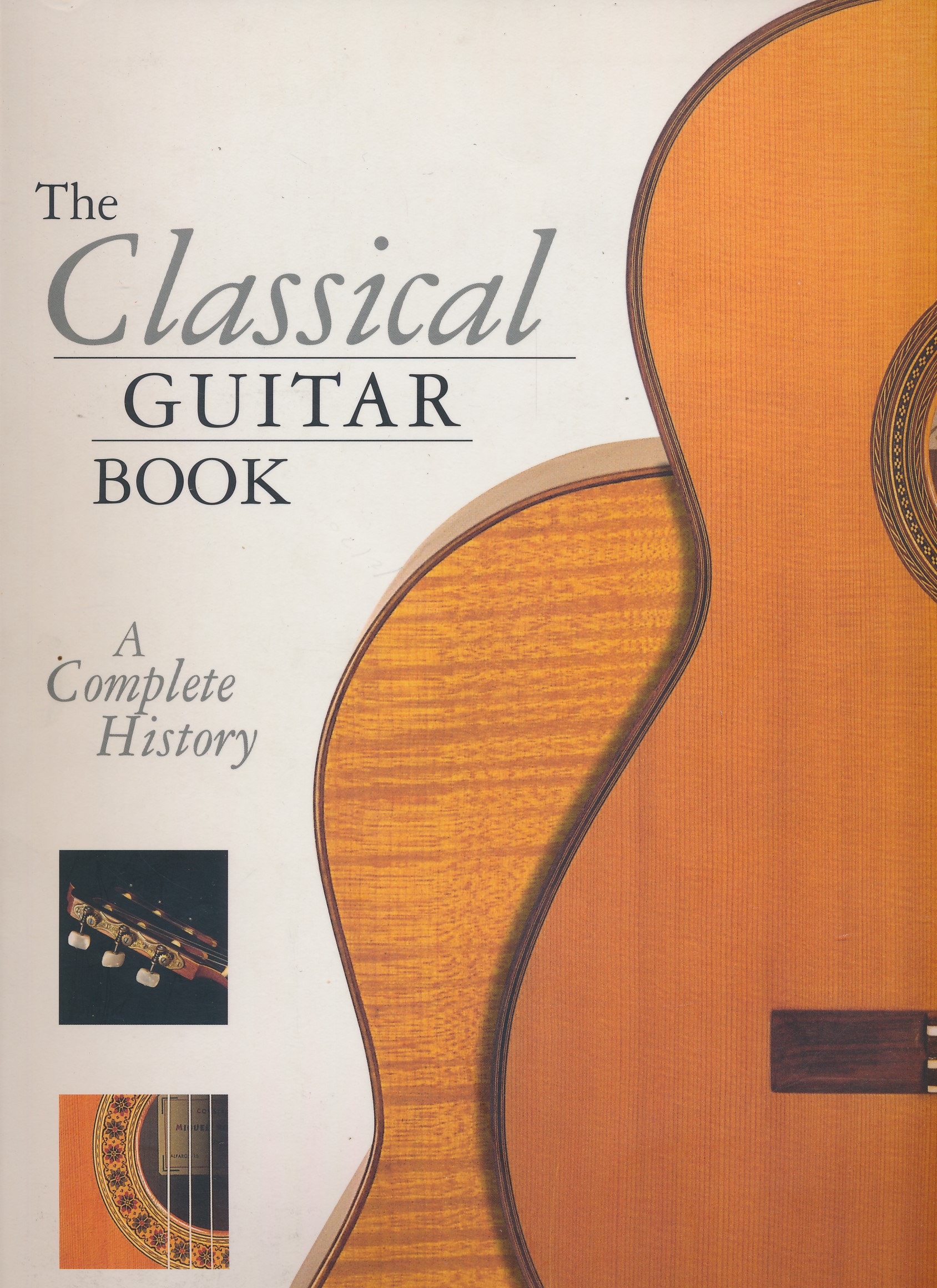 The Classical Guitar. A Complete History.