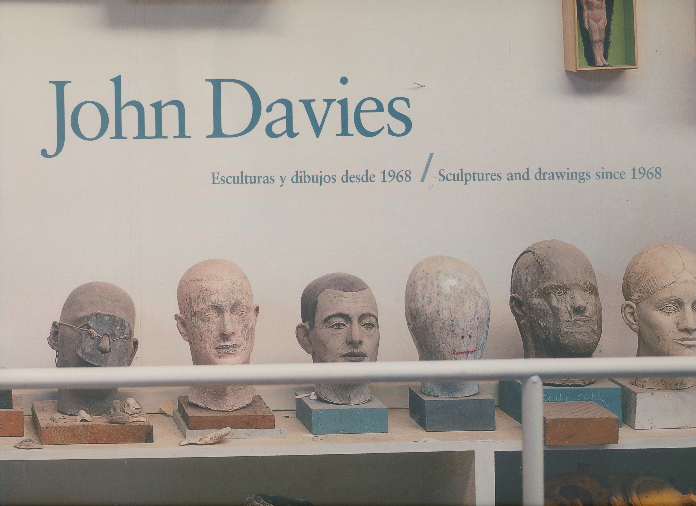 John Davies. Esculturas Y Dibujos Desde 1968. Sculptures and Drawings Since 1968