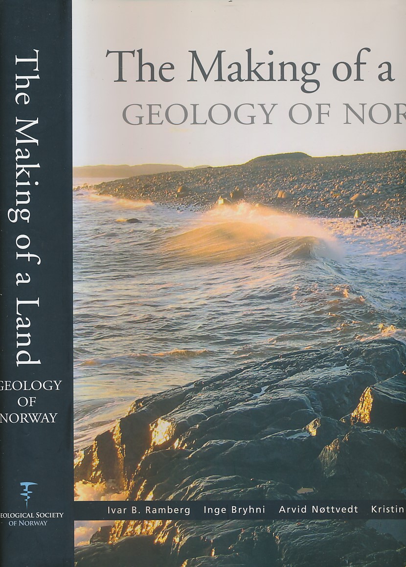 The Making of A Land. Geology of Norway