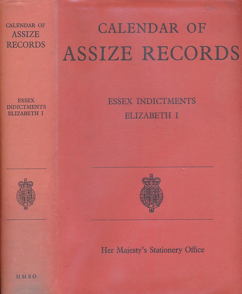 Calendar of Assize Records. Essex Indictments Elizabeth I