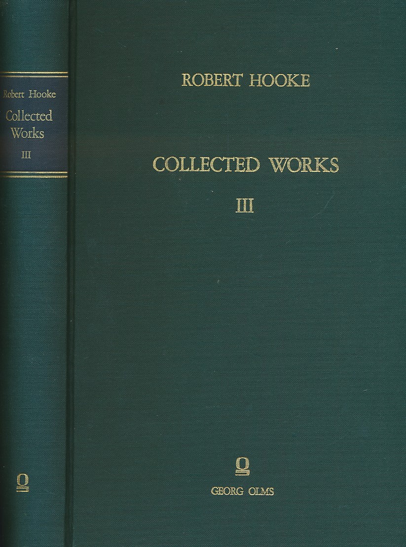Collected Works of Robert Hooke III. The Posthumous Works of Robert Hooke.