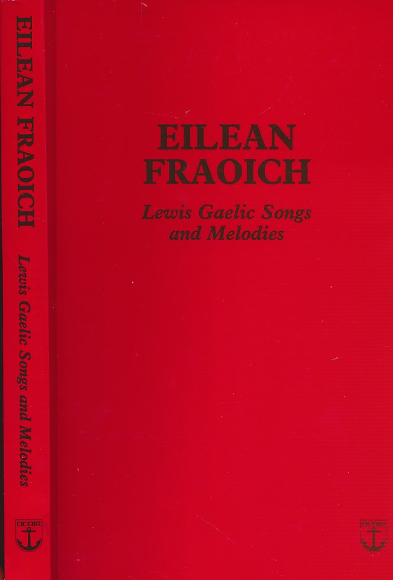 Eilean Fraoich. Lewis Gaelic Songs and Melodies