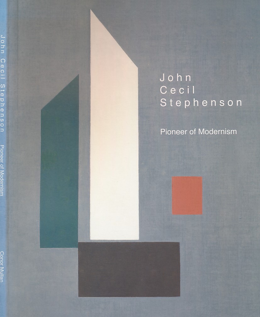 John Cecil Stephenson 1889 - 1965. Pioneer of Modernism.