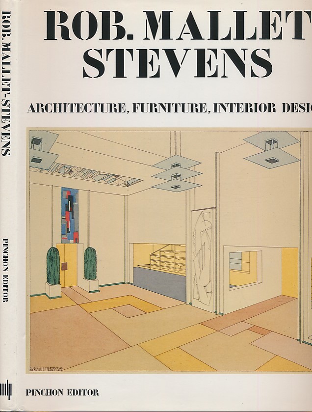 Rob Mallet-Stevens. Architecture, Furniture, Interior Design