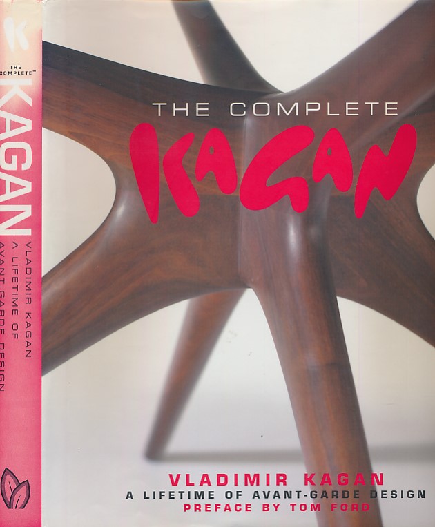 The Complete Kagan. A Lifetime of Avant-garde Design