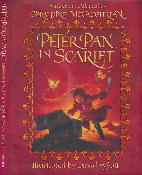 MCCAUGHREAN, GERALDINE; WYATT, DAVID [ILLUS] - Peter Pan in Scarlet. Signed Limited Edition