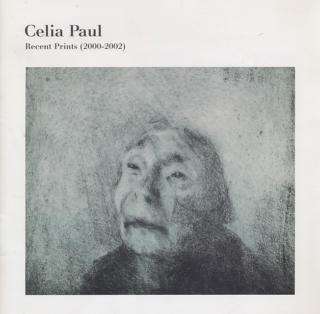 PAUL, CELIA - Celia Paul. Recent Prints (2000-2002)