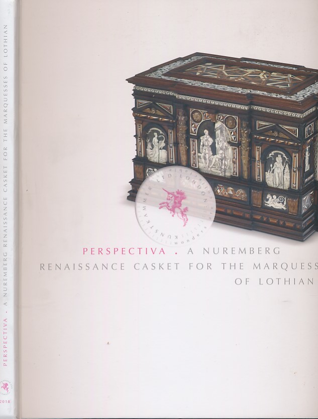 LAUE, GEORGE [ED.] - Perspective. A Nuremberg Renaissance Casket for the Marquesses of Lothian
