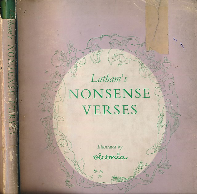 LATHAM, WALTER REGINALD; VICTORIA [ILLUS.] - Latham's Nonsense Verses