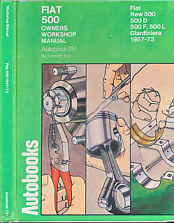 Fiat 500 1957 - 73 Owners Workshop Manual. Autobook 75.