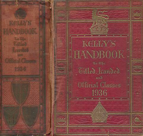 Kelly's Handbook to the Titled, Landed and Official Classes 1936.
