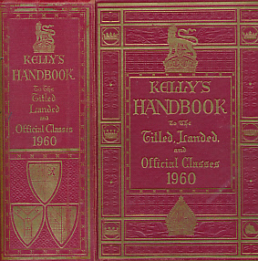 Kelly's Handbook to the Titled, Landed and Official Classes 1960