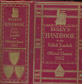 Kelly's Handbook to the Titled, Landed and Official Classes. 1962.