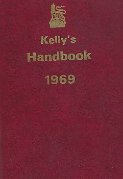 Kelly's Handbook to the Titled, Landed and Official Classes 1969
