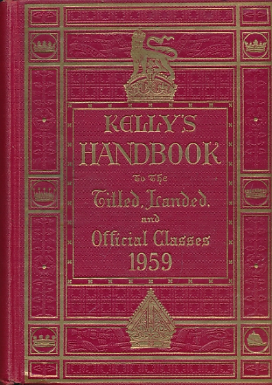 Kelly's Handbook to the Titled, Landed and Official Classes 1959