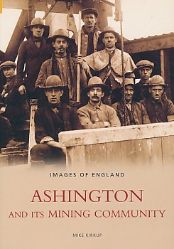 Ashington and its Mining Community