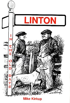 Linton in the Old Days. A Social History of Linton Colliery Village. Signed copy.