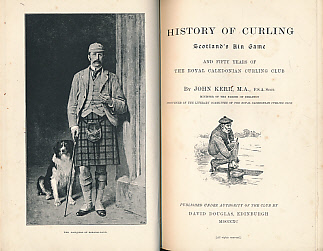 History of Curling Scotland's Ain Game and Fifty Years of the Royal Caledonian Curling Club