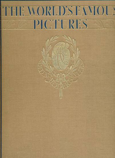 CONWAY, MARTIN; HOLMES, CHARLES J; HAMMERTON, J A [ED.] - The World's Famous Pictures. 2 Volume Set