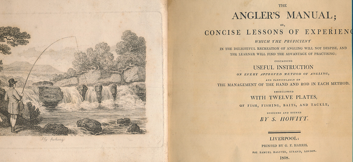 The Angler's Manual; or, Concise Lessons of Experience, which the proficient in the delightful recreation of angling will not despise and the learner will find the advantage of practising.