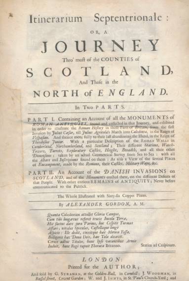 Itinerarium Septentrionale: Or, a Journey Thro' Most of the Counties of Scotland, and Those in the North of England.