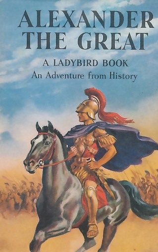 Alexander the Great.  Ladybird series 561