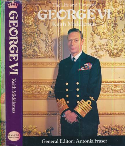The Life and Times of George VI.